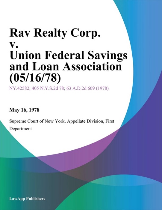 Rav Realty Corp. v. Union Federal Savings and Loan Association