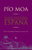 Nueva historia de España - Pío Moa