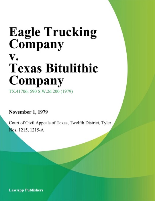 Eagle Trucking Company v. Texas Bitulithic Company