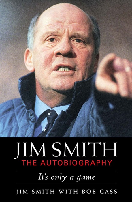 Jim Smith: The Autobiography