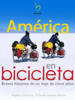 América en bicicleta - Claudio Ernesto & Angélica Gutiérrez