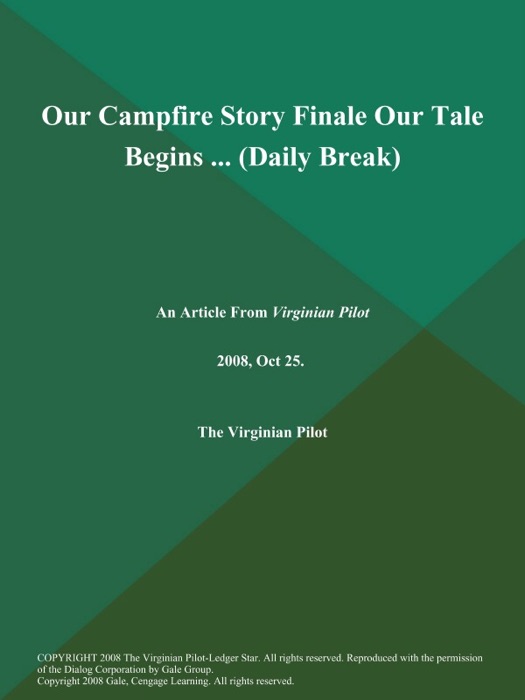 Our Campfire Story Finale Our Tale Begins .. (Daily Break)