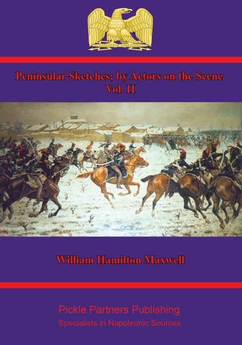Peninsular Sketches: By Actors On the Scene Vol. II