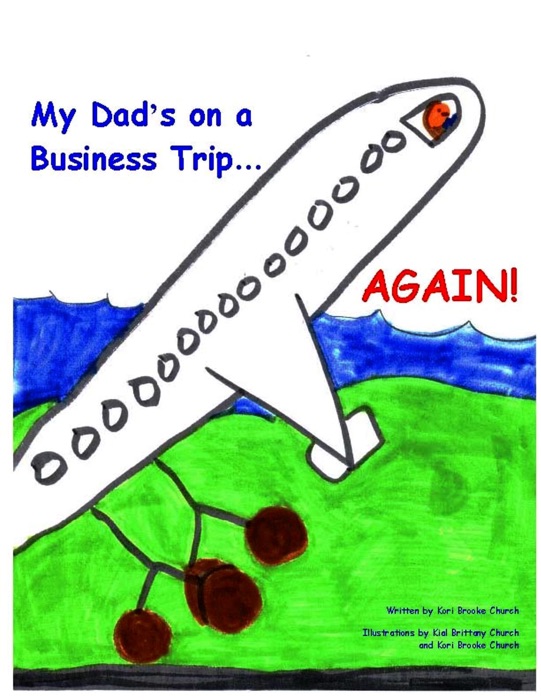 My Dad’s on a Business Trip…Again!