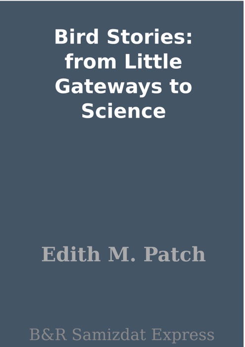 Bird Stories: from Little Gateways to Science