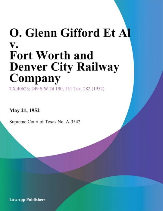 O. Glenn Gifford Et Al v. Fort Worth and Denver City Railway Company