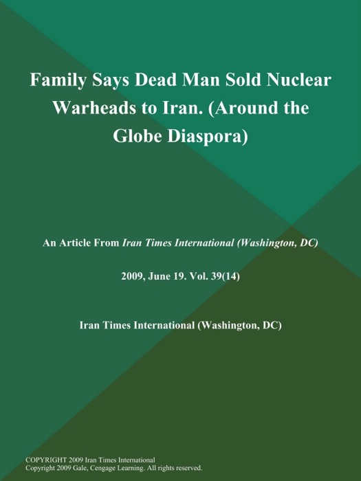 Family Says Dead Man Sold Nuclear Warheads to Iran (Around the Globe: Diaspora)