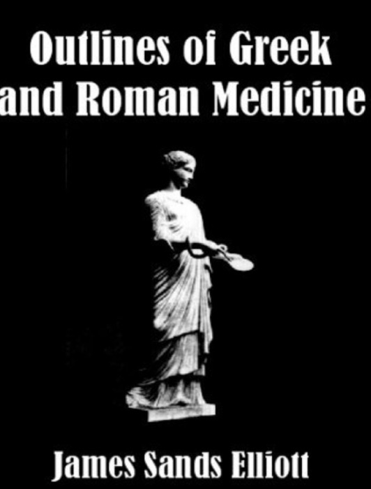 Outlines of Greek and Roman Medicine