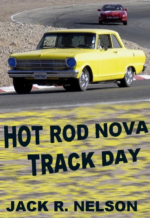 Hot Rod Nova Track Day