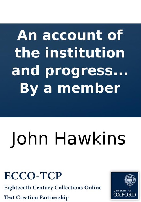 An account of the institution and progress of the Academy of Ancient Music. With a comparative view of the music of the past and present times. By a member