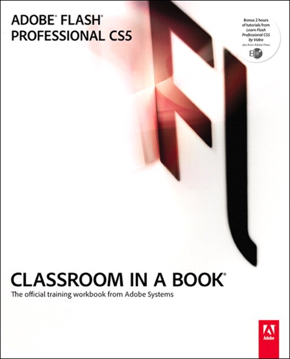 Adobe Flash Professional CS5 Classroom in a Book