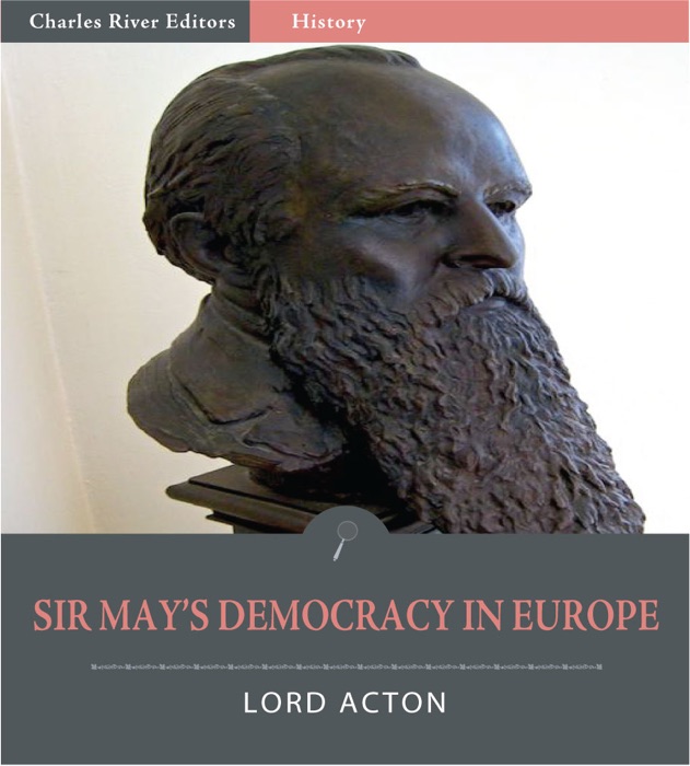 Sir Erskine May’s Democracy In Europe (Illustrated Edition)