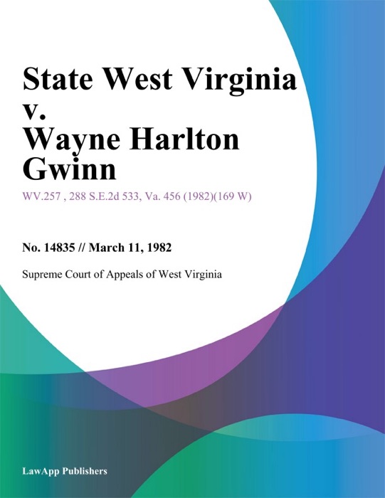 State West Virginia v. Wayne Harlton Gwinn