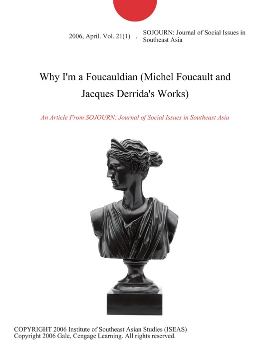 Why I'm a Foucauldian (Michel Foucault and Jacques Derrida's Works)