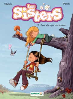 Les Sisters - tome 3 - C'est elle qu'a commencé - Christophe Cazenove