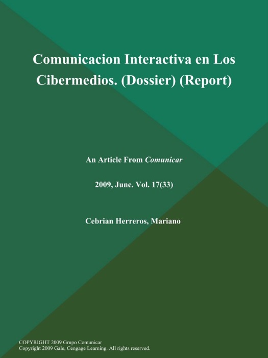 Comunicacion Interactiva en Los Cibermedios (Dossier) (Report)
