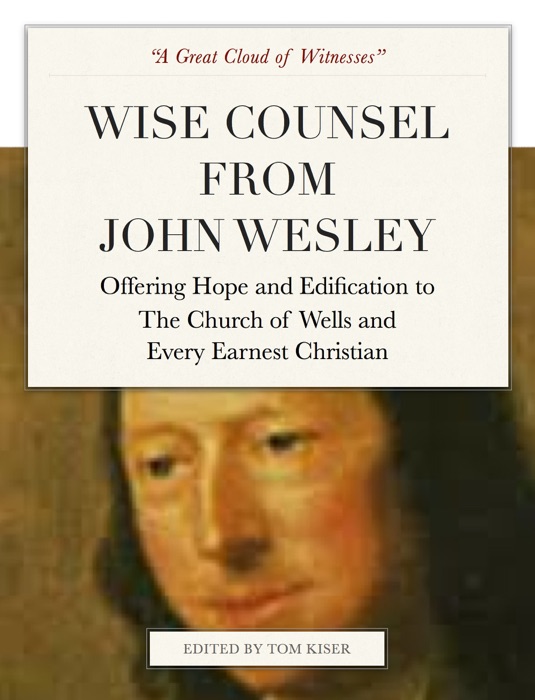 Wise Counsel From John Wesley