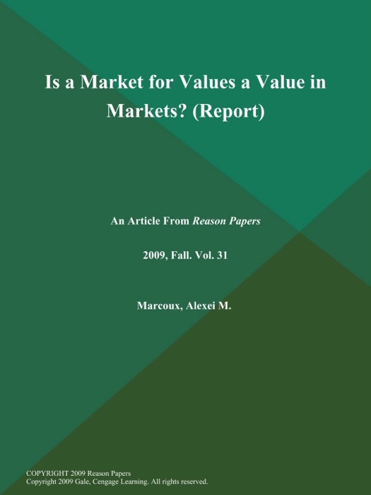 Is a Market for Values a Value in Markets? (Report)