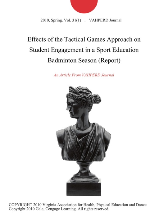 Effects of the Tactical Games Approach on Student Engagement in a Sport Education Badminton Season (Report)