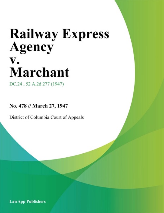 Railway Express Agency v. Marchant