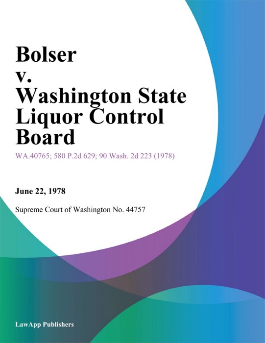 Bolser V. Washington State Liquor Control Board