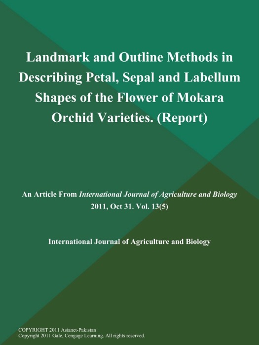 Landmark and Outline Methods in Describing Petal, Sepal and Labellum Shapes of the Flower of Mokara Orchid Varieties (Report)