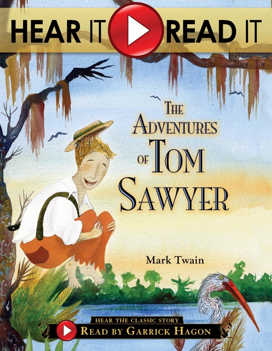 Hear It, Read It: The Adventures of Tom Sawyer