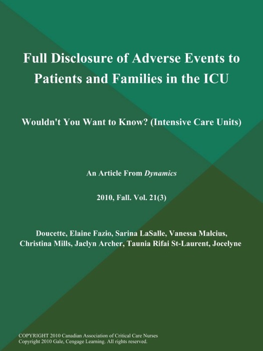 Full Disclosure of Adverse Events to Patients and Families in the ICU: Wouldn't You Want to Know? (Intensive Care Units)