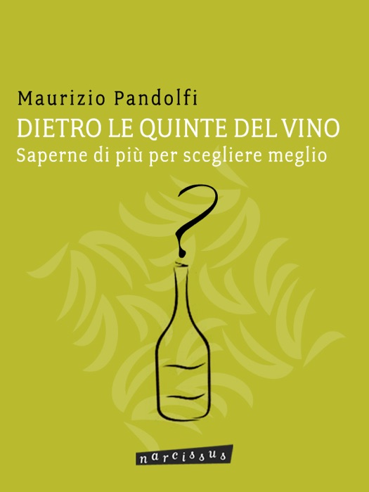 DIETRO LE QUINTE DEL VINO
