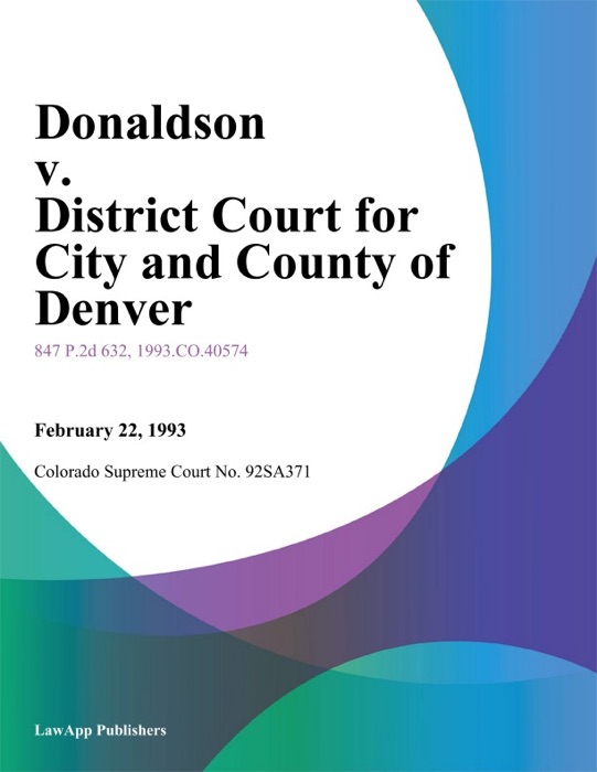 Donaldson v. District Court for City and County of Denver