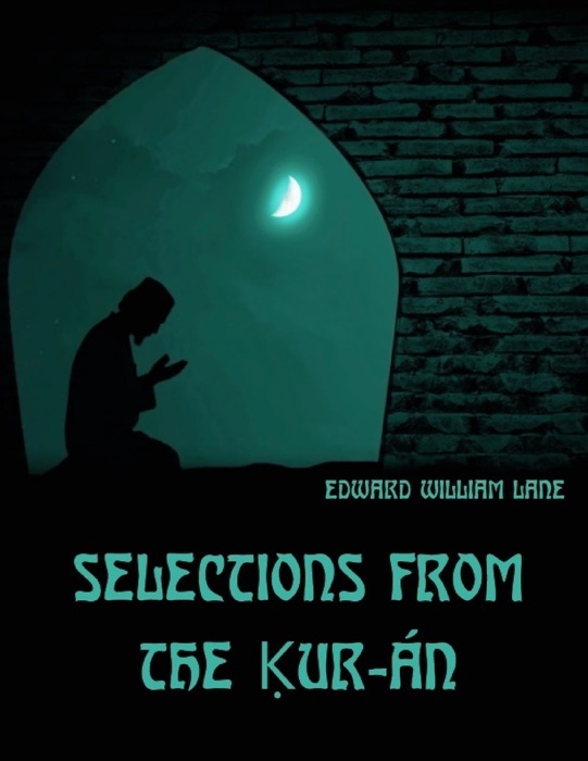 Selections from the Kur-an (Illustrated)