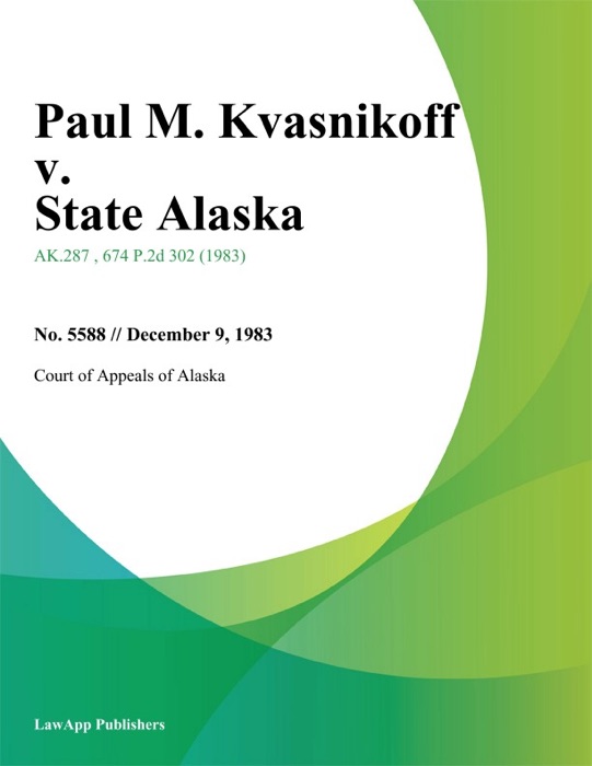 Paul M. Kvasnikoff v. State Alaska