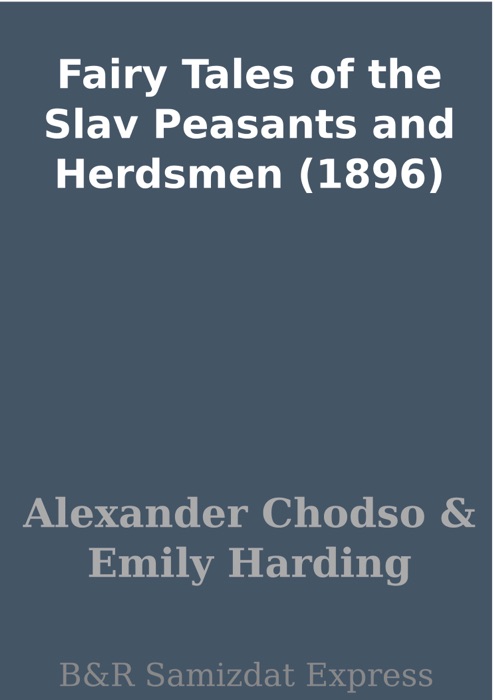 Fairy Tales of the Slav Peasants and Herdsmen (1896)