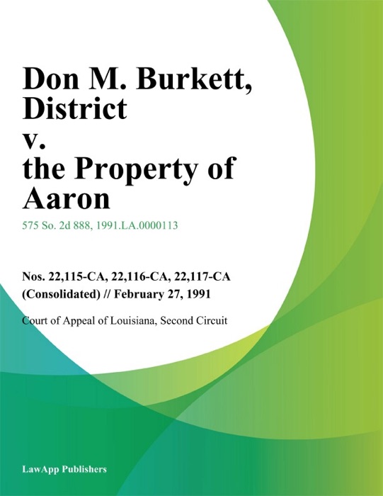 Don M. Burkett, District v. the Property of Aaron