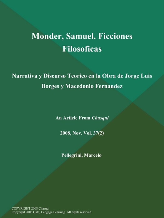 Monder, Samuel. Ficciones Filosoficas; Narrativa y Discurso Teorico en la Obra de Jorge Luis Borges y Macedonio Fernandez