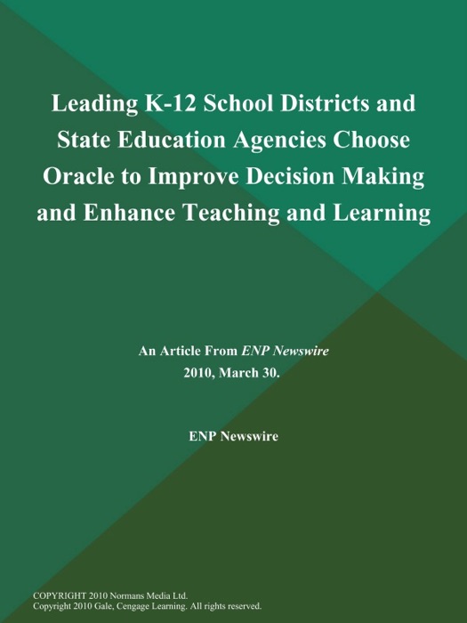 Leading K-12 School Districts and State Education Agencies Choose Oracle to Improve Decision Making and Enhance Teaching and Learning