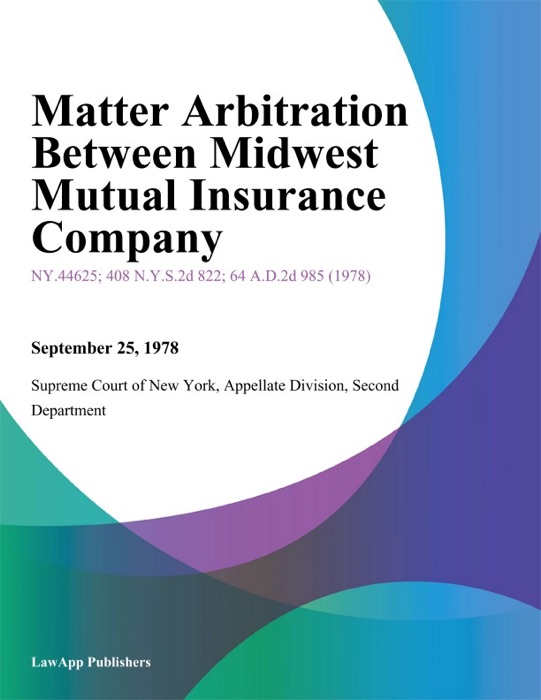 Matter Arbitration Between Midwest Mutual Insurance Company