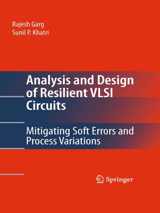 Analysis and Design of Resilient VLSI Circuits