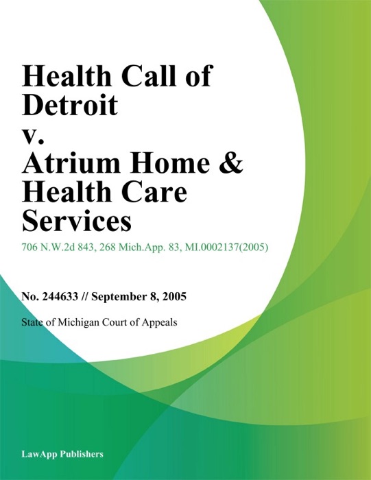 Health Call of Detroit v. Atrium Home & Health Care Services