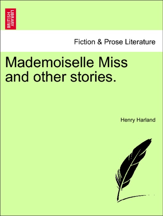 Mademoiselle Miss and other stories.