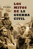 Los mitos de la guerra civil - Pío Moa