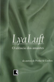 O silêncio dos amantes - Lya Luft