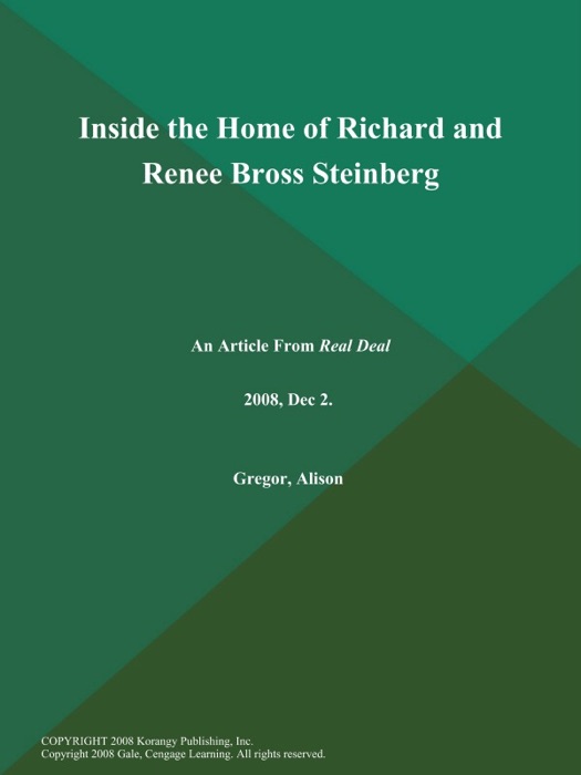 Inside the Home of Richard and Renee Bross Steinberg