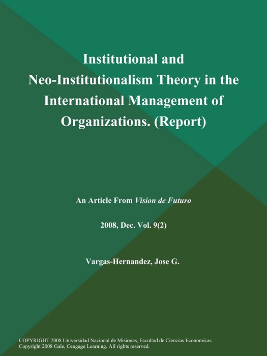Institutional and Neo-Institutionalism Theory in the International Management of Organizations (Report)