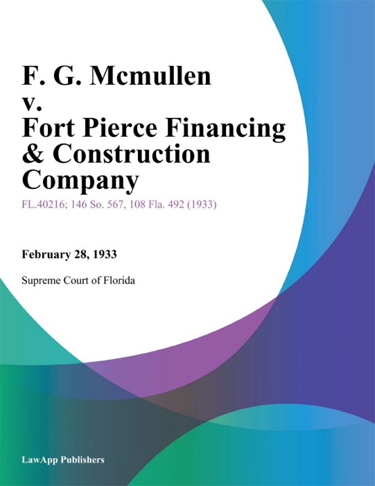 F. G. Mcmullen v. Fort Pierce Financing & Construction Company