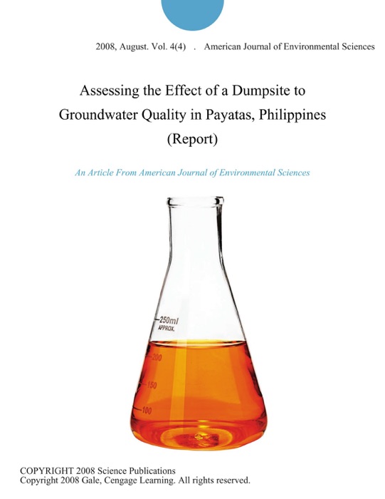 Assessing the Effect of a Dumpsite to Groundwater Quality in Payatas, Philippines (Report)