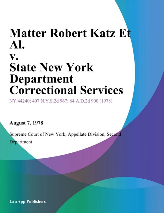 Matter Robert Katz Et Al. v. State New York Department Correctional Services