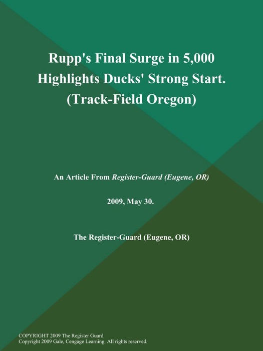 Rupp's Final Surge in 5,000 Highlights Ducks' Strong Start (Track-Field Oregon)