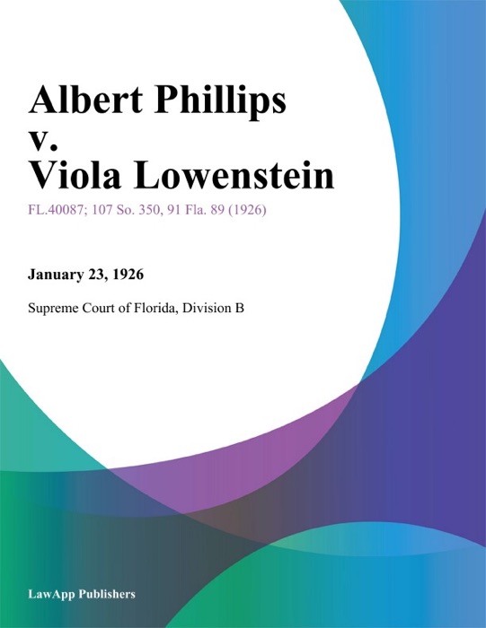 Albert Phillips v. Viola Lowenstein