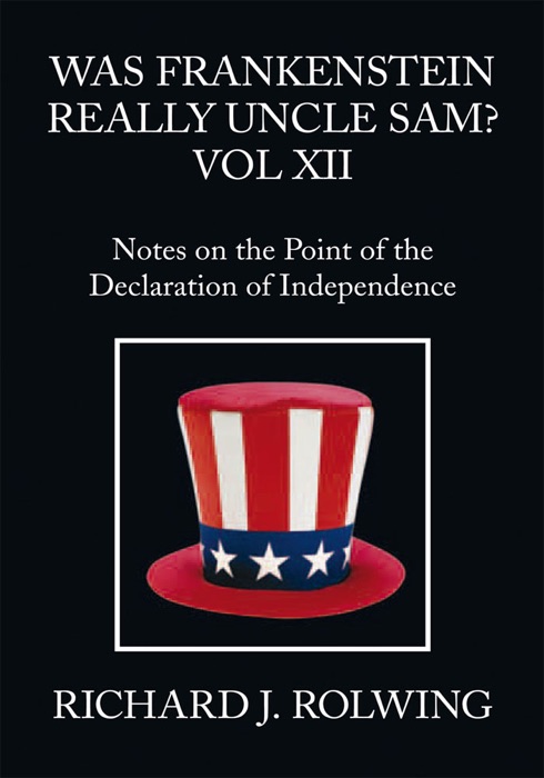 Was Frankenstein Really Uncle Sam? Vol XII